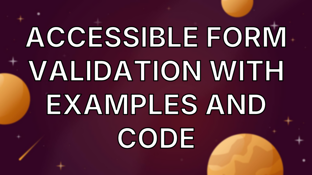 Accessible form validation with examples and code image