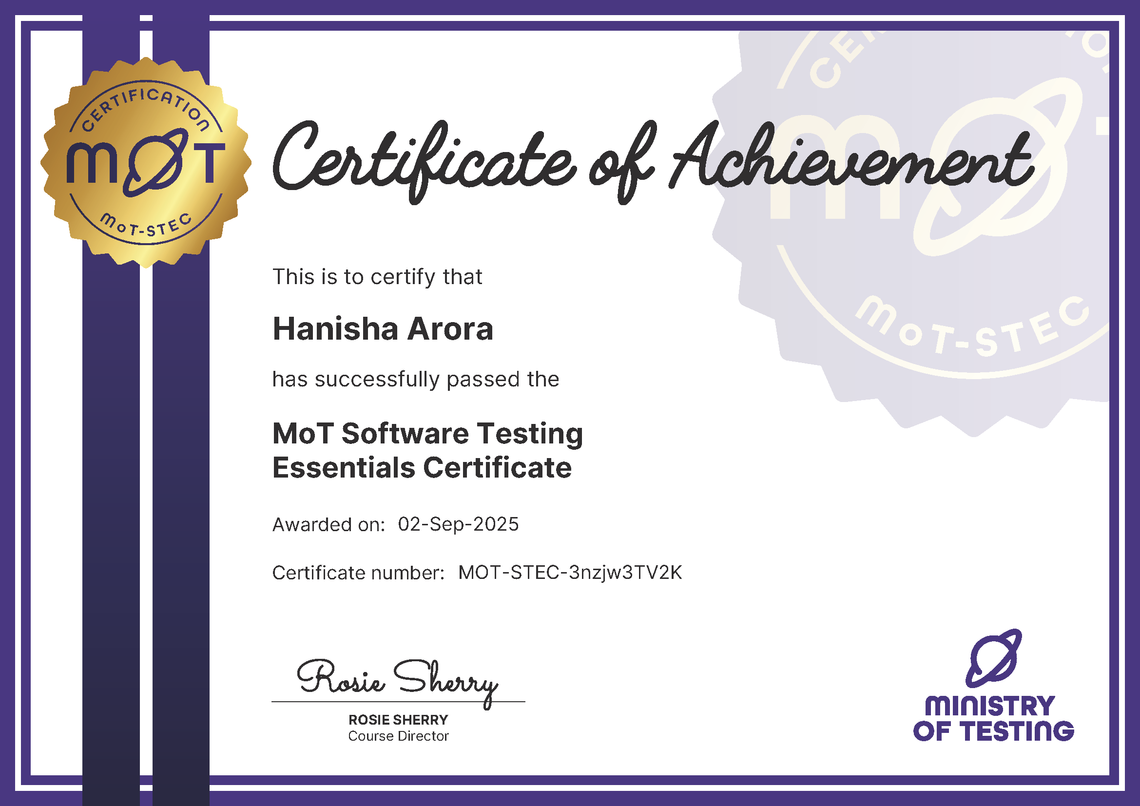 A Certificate of Achievement from the Ministry of Testing for the MoT Software Testing Essentials Certificate, awarded to Hanisha Arora on September 2, 2025. The certificate is signed by Rosie Sherry, Course Director.