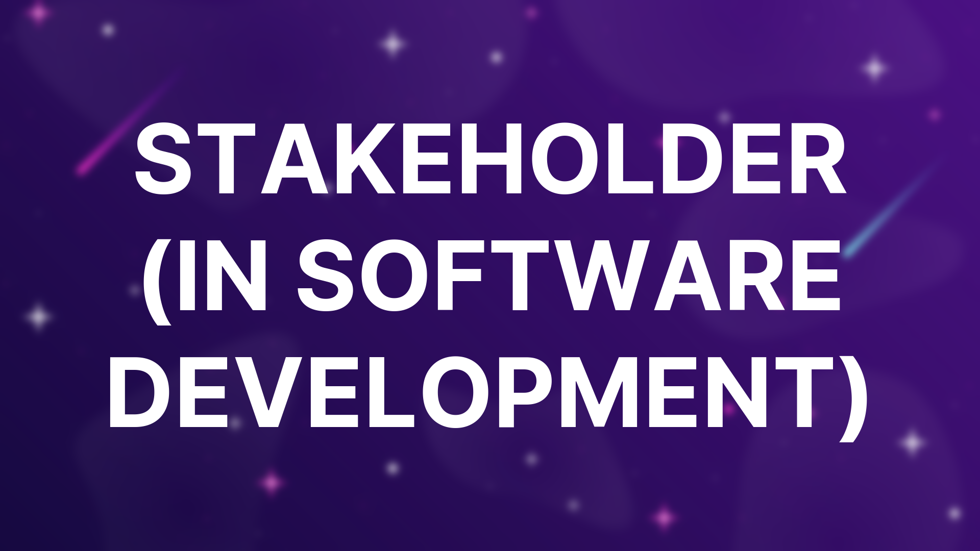 Stakeholder (in Software Development) | MoTaverse