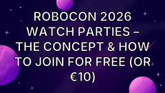 RoboCon 2026 Watch Parties – The Concept &amp; How to Join for Free (or €10) image