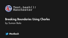 Watch "Breaking Boundaries Using Charles" Suman Balas from Test.bash(); 2019 image