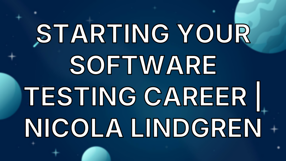 Starting Your Software Testing Career | Nicola Lindgren image