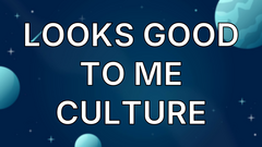 Looks Good to Me Culture image