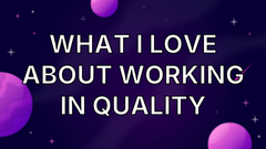 What I love about working in quality image