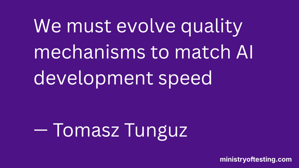 We must evolve quality mechanisms to match AI development speed 